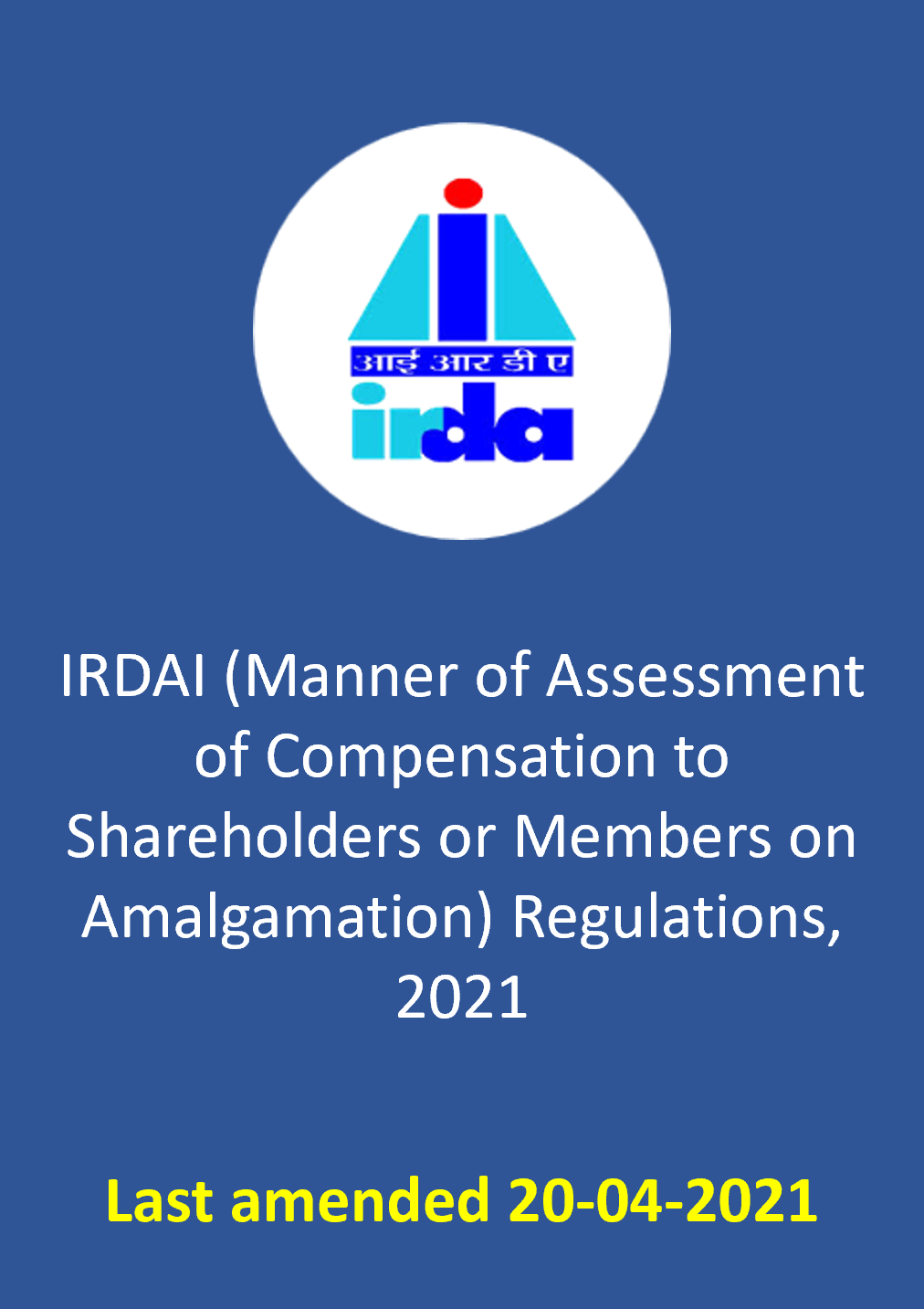 IRDAI (Manner of Assessment of Compensation to Shareholders or Members on Amalgamation) Regulations, 2021